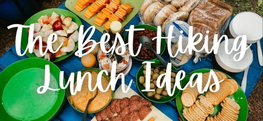 Best day hiking lunch ideas: Top Quick And Easy Lunch Ideas