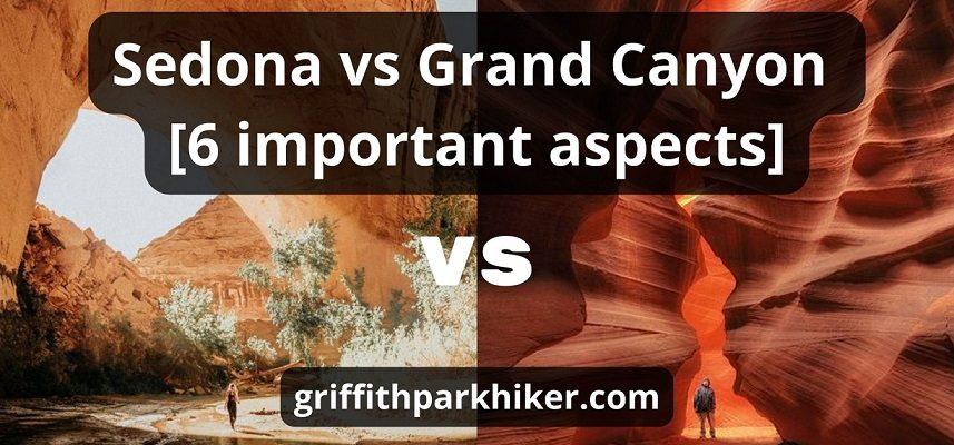 Sedona Vs Grand Canyon: Choose The Best Destination in 2024